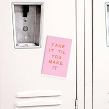 Load image into Gallery viewer, Fake It ’Til You Make It Rectangle Magnet.