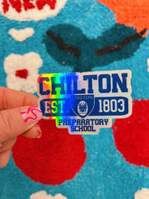 Load image into Gallery viewer, Chilton Prep School - Gilmore Girls Holographic Sticker.