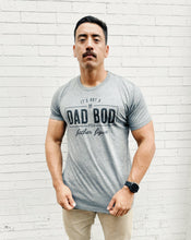 Load image into Gallery viewer, It's Not a Dad Bod Funny Shirt.