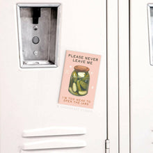 Load image into Gallery viewer, Never Leave Me Pickles Jar Rectangle Magnet.