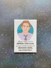 Load image into Gallery viewer, “Impress Your Boss” Jim Halpert The Office Souvenir Magnet.
