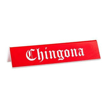 Load image into Gallery viewer, Chingona Desk Sign.