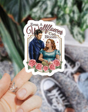 Load image into Gallery viewer, Even a Wallflower Can Bloom Sticker.