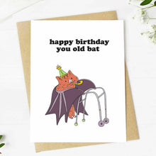 Load image into Gallery viewer, "Happy Birthday You Old Bat" Birthday Card.