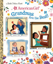 Load image into Gallery viewer, Grandmas Are the Best! (American Girl) (Little Golden Book)