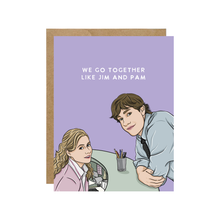 Load image into Gallery viewer, We Go Together Like Jim & Pam Pop Culture Card.