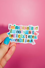 Load image into Gallery viewer, I'm Not Cool And I'm Not Smart Sticker Olivia Rodrigo Brutal.