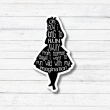 Load image into Gallery viewer, Oh How I Long-Alice In Wonderland Stickers/Magnet.