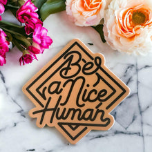 Load image into Gallery viewer, Be A Nice Human Sticker.
