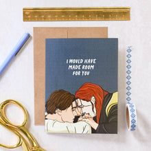 Load image into Gallery viewer, Titanic I Would Have Made Room For You Pop Culture Card.