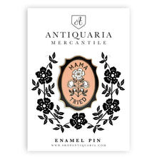 Load image into Gallery viewer, Mama Tried Enamel Pin.