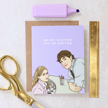 Load image into Gallery viewer, We Go Together Like Jim & Pam Pop Culture Card.