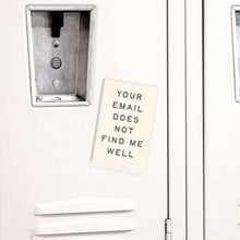 Load image into Gallery viewer, Your Email Does Not Find Me Well Rectangle Magnet.