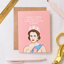 Load image into Gallery viewer, You're A Queen Pop Culture Card.