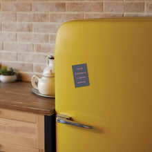 Load image into Gallery viewer, Pour Yourself a Drink Darlin’ Rectangle Magnet.