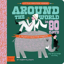 Load image into Gallery viewer, Around the World in 80 Days: A BabyLit Transportation Primer.