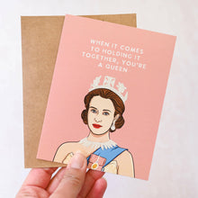 Load image into Gallery viewer, You're A Queen Pop Culture Card.