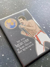Load image into Gallery viewer, “Freddie Mercury Retrograde” Souvenir Magnet.