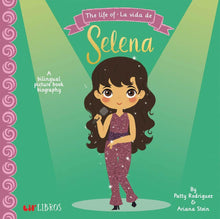 Load image into Gallery viewer, Life of / La vida de Selena A Lil' Libros Bilingual Book.
