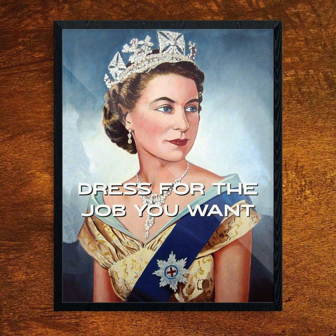 11'' x 14'' Dress for the Job You Want Print