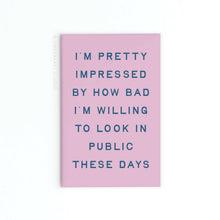 Load image into Gallery viewer, Willing to Look Bad In Public Rectangle Magnet.