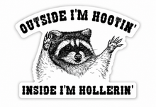 Load image into Gallery viewer, Outside I’m Hottin’ Inside I’m Hollerin’ 3" Vinyl Sticker
