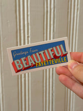 Load image into Gallery viewer, Beautiful Fayetteville  - 3&quot; Sticker.
