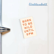 Load image into Gallery viewer, Born To Be Wild Rectangle Magnet.
