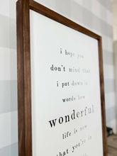 Load image into Gallery viewer, I Hope You Don’t Mind Wood Sign | Valentine&#39;s Day Decor.
