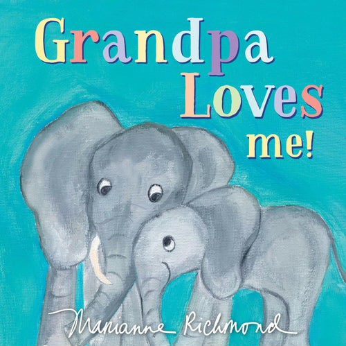 Grandpa Loves Me!, 3E: A Sweet Baby Animal Book (BB).