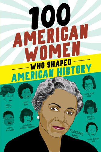 100 American Women Who Shaped American History.