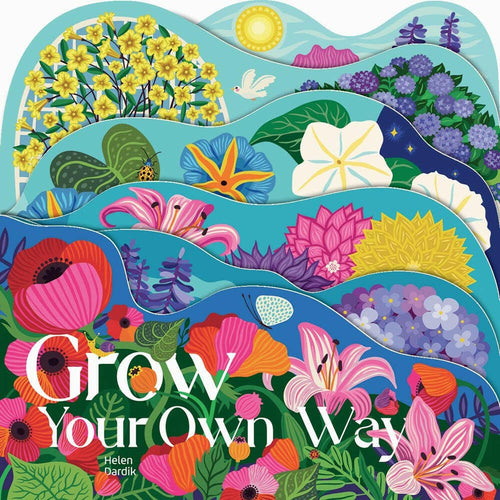 Grow Your Own Way: Flower Board Book.
