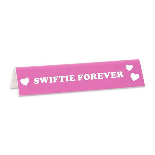 Swiftie Forever Desk Sign.