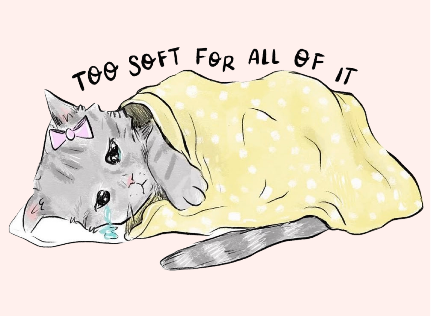 Too Soft For All Of It