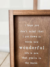 Load image into Gallery viewer, I Hope You Don’t Mind Wood Sign | Valentine&#39;s Day Decor.
