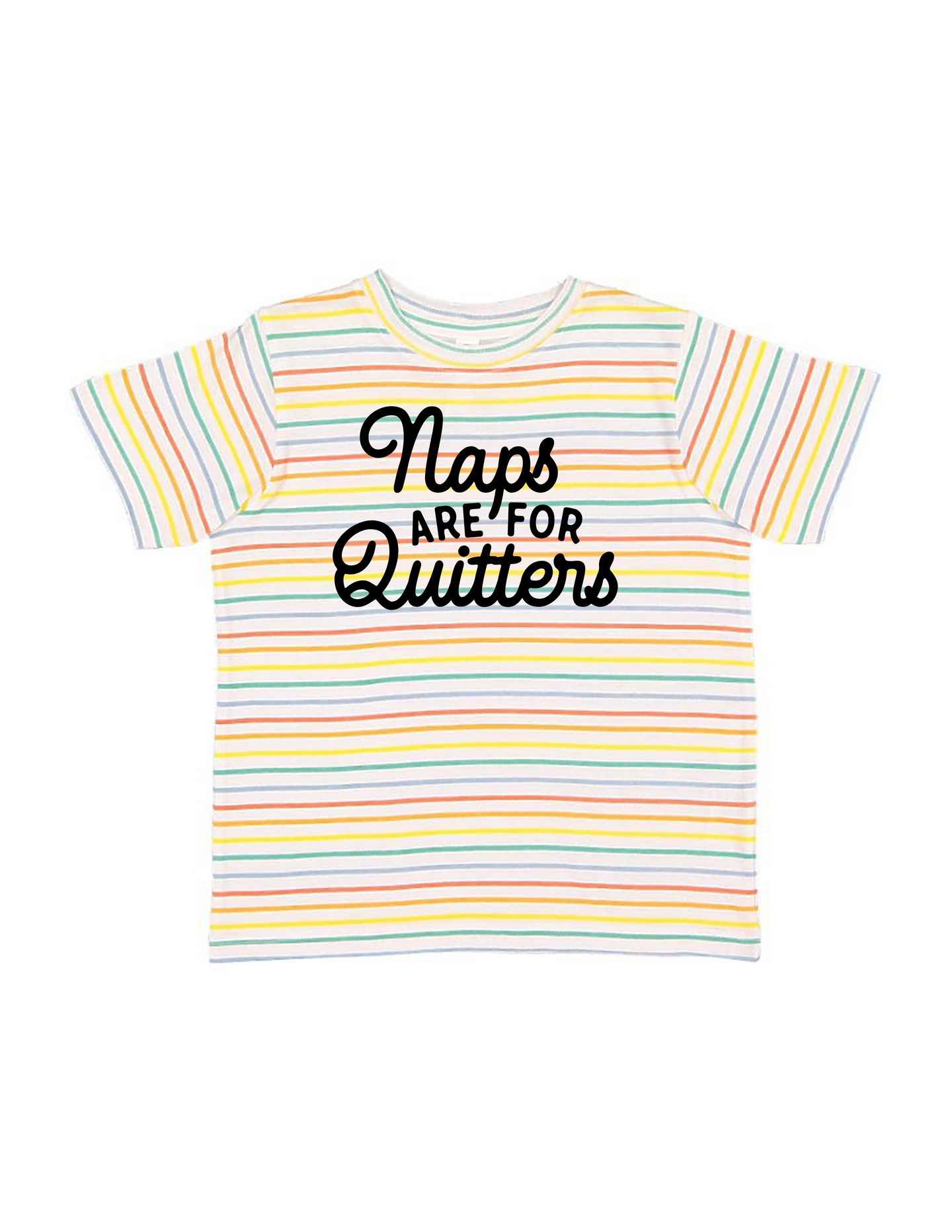 Naps Are For Quitters Toddler Tee and Onesie