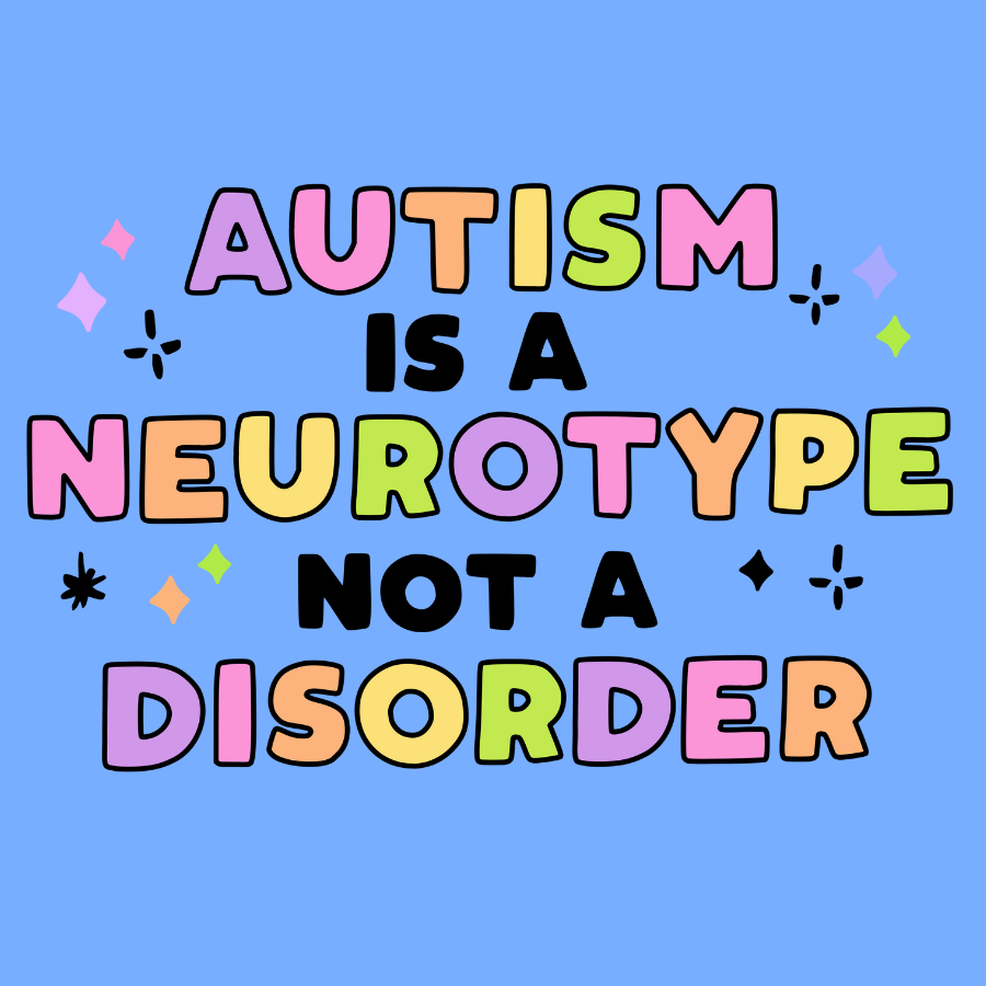 Autism Is A Neurotype