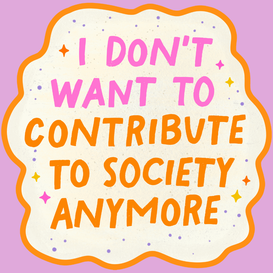 I Don't Want To Contribute To Society Anymore Magnet