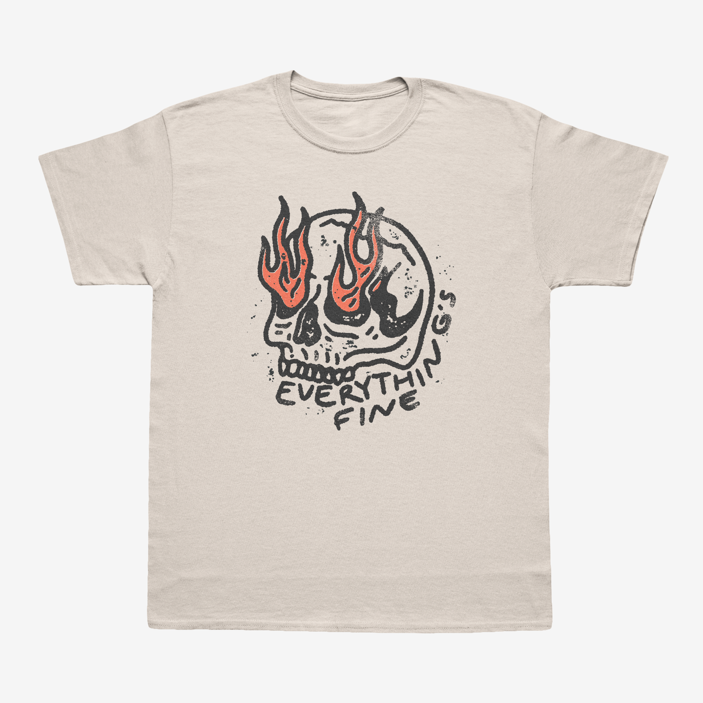 Everything's Fine Graphic T-Shirt.