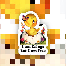 Load image into Gallery viewer, I am Cringe But I am Free Sticker
