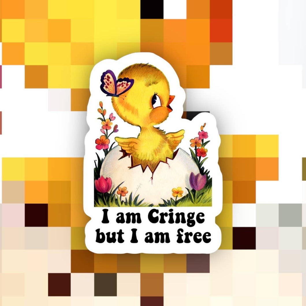 I am Cringe But I am Free Sticker