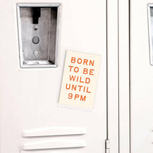Load image into Gallery viewer, Born To Be Wild Rectangle Magnet.
