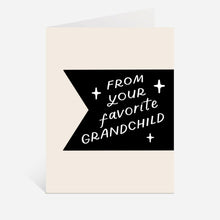 Load image into Gallery viewer, From Your Favorite Grandchild Card | Grandparent Cards.
