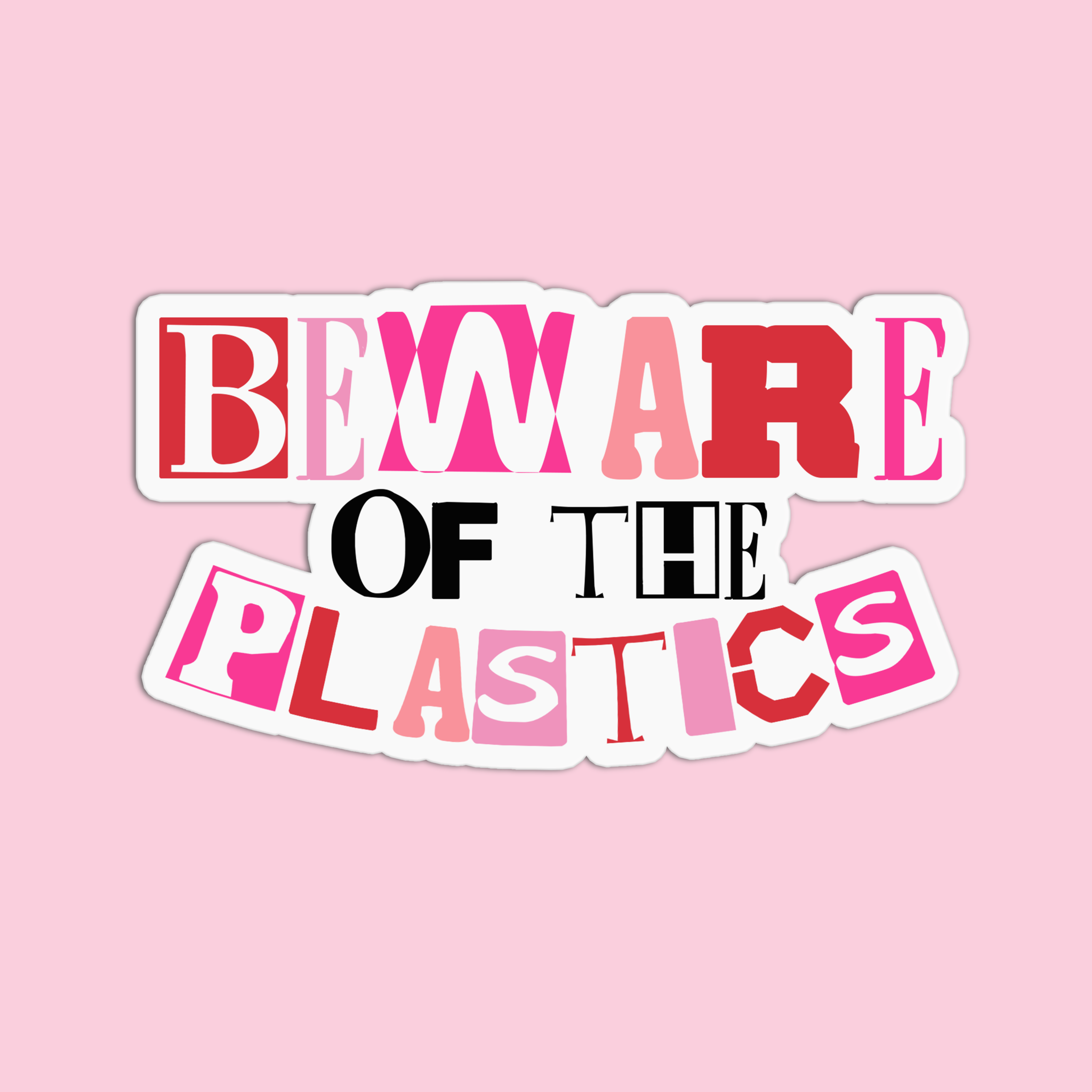 Mean Girls Beware of the Plastics Vinyl Waterproof Stickers