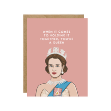 Load image into Gallery viewer, You&#39;re A Queen Pop Culture Card.
