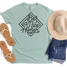 Load image into Gallery viewer, Be A Nice Human Tee.
