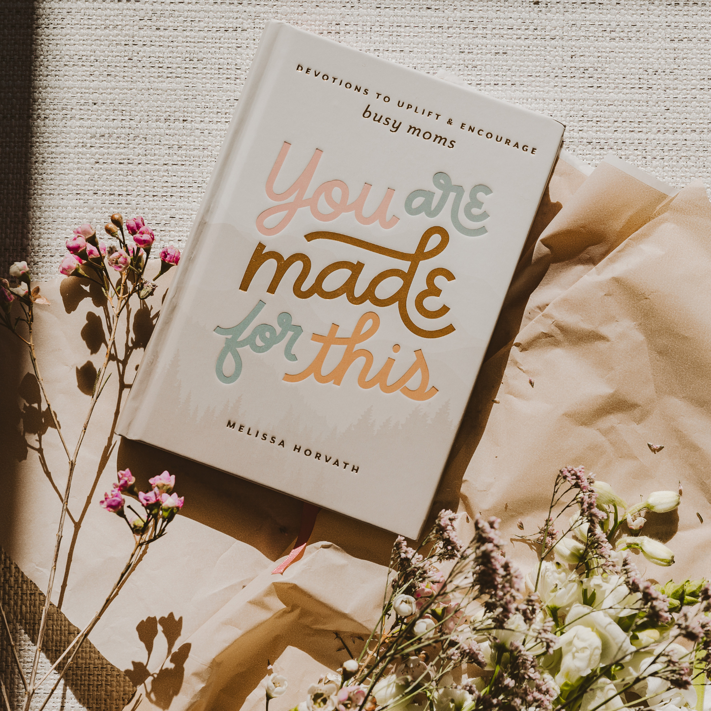 You Are Made For This: Devotions To Uplift & Encourage Moms.