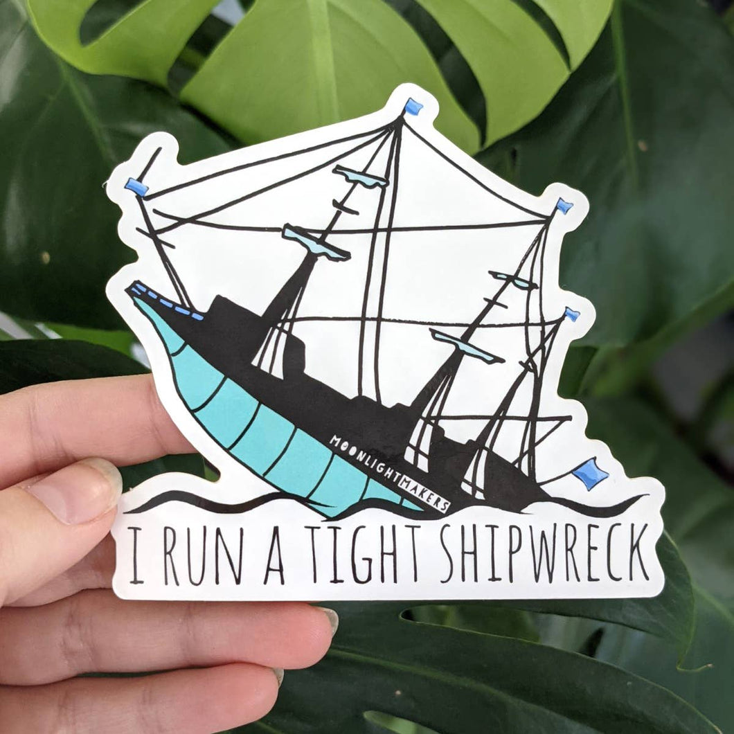 I Run A Tight Shipwreck - Die Cut Stickers - Set Of 12