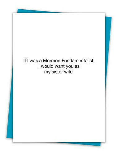 That's All Greeting Card - If I were a Mormon Fundamentalist.