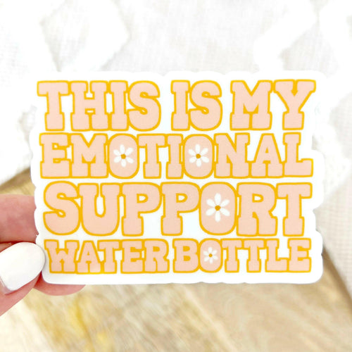 Emotional Support Water Bottle Sticker, 3x3in..